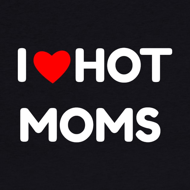 I Love Hot Moms by DaSy23